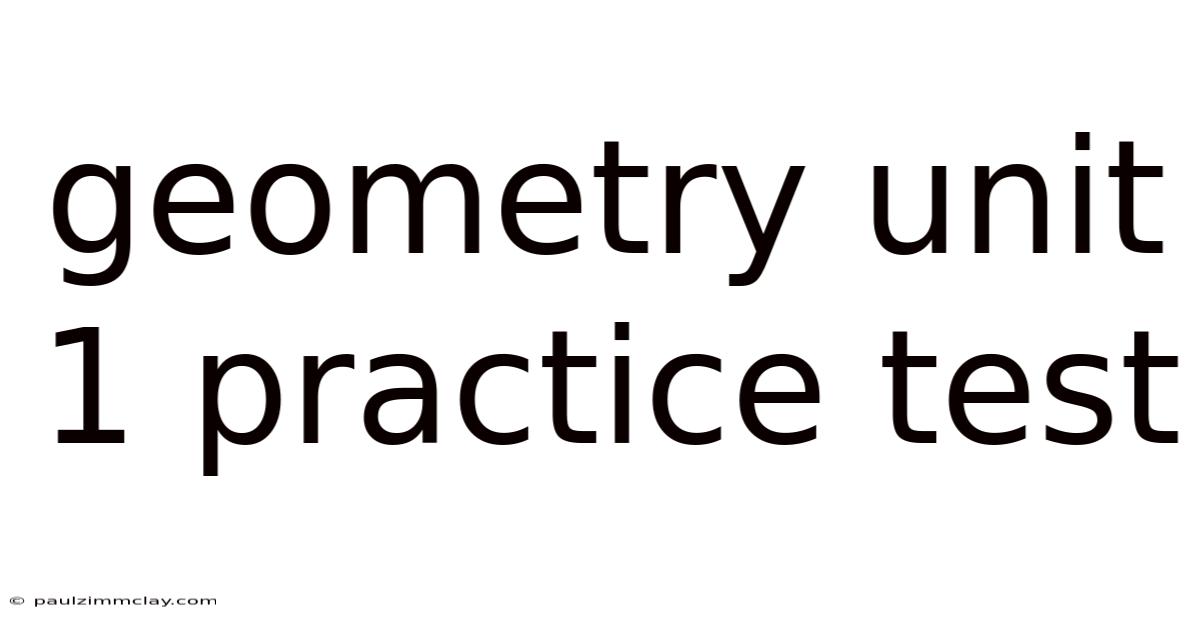 Geometry Unit 1 Practice Test