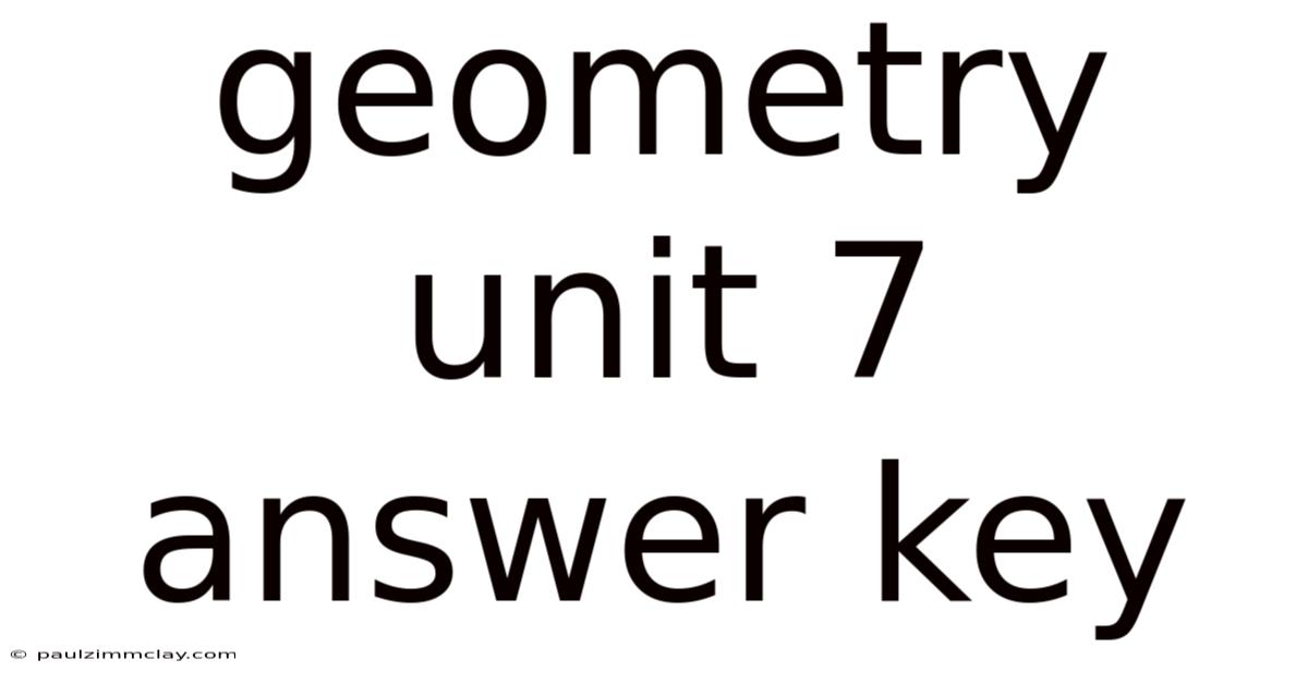 Geometry Unit 7 Answer Key