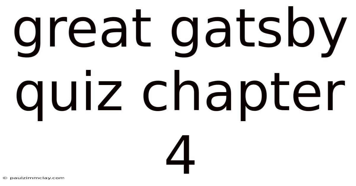 Great Gatsby Quiz Chapter 4