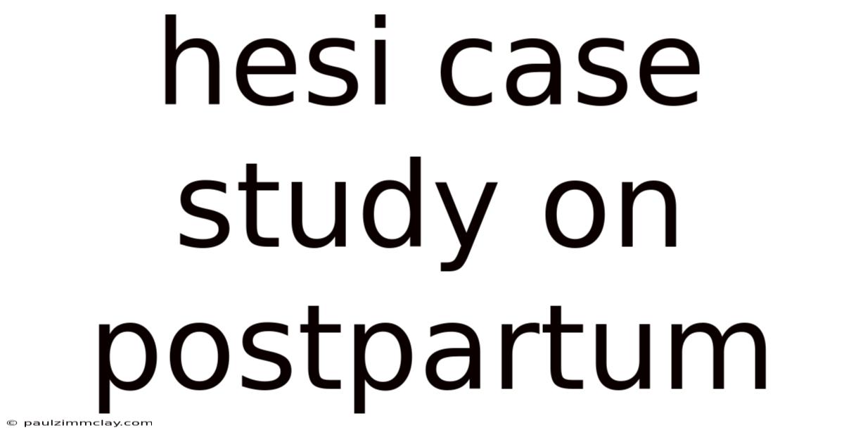 Hesi Case Study On Postpartum