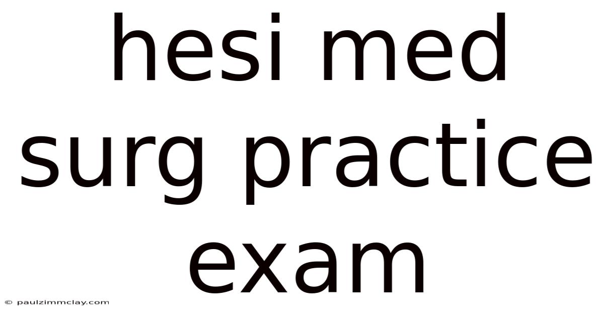 Hesi Med Surg Practice Exam