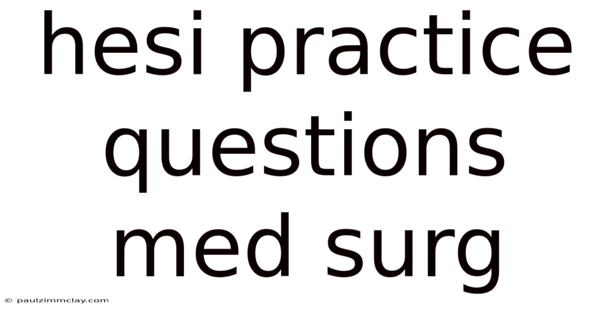 Hesi Practice Questions Med Surg
