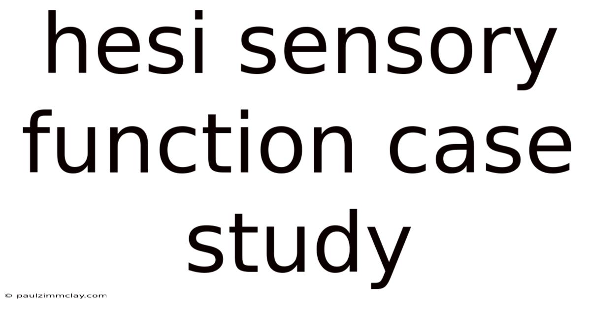 Hesi Sensory Function Case Study