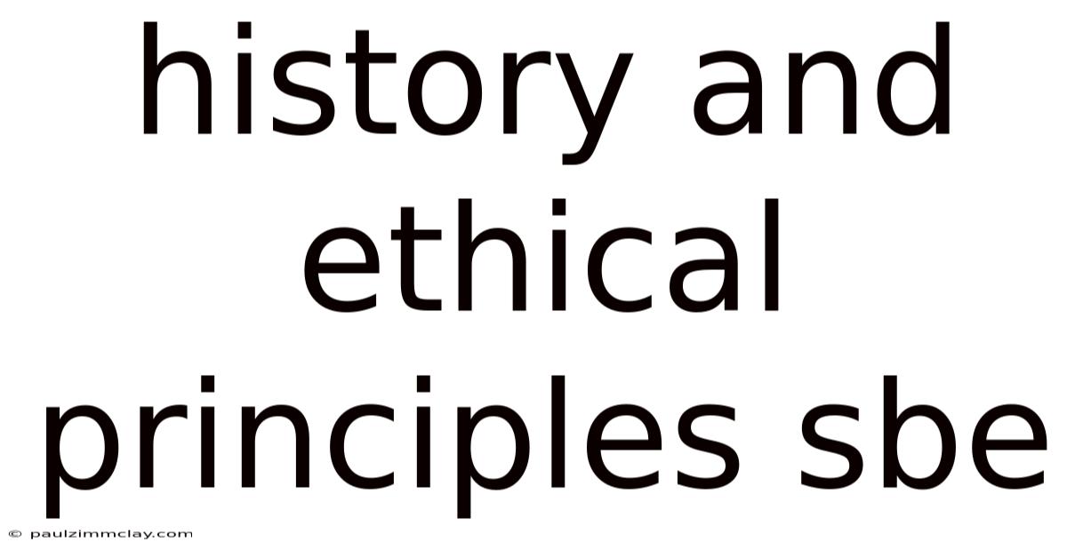 History And Ethical Principles Sbe