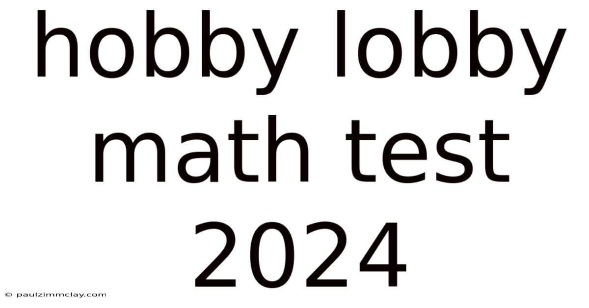 Hobby Lobby Math Test 2024