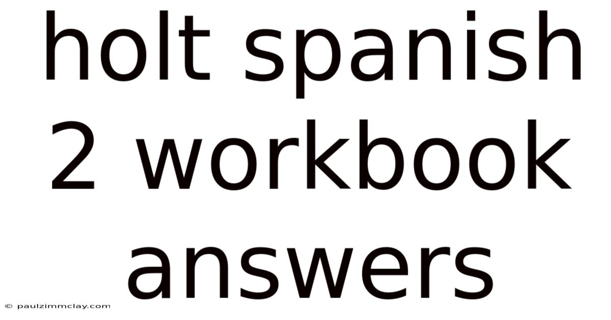 Holt Spanish 2 Workbook Answers