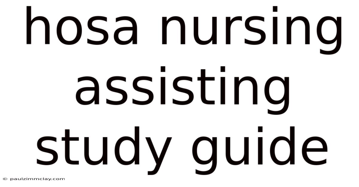 Hosa Nursing Assisting Study Guide