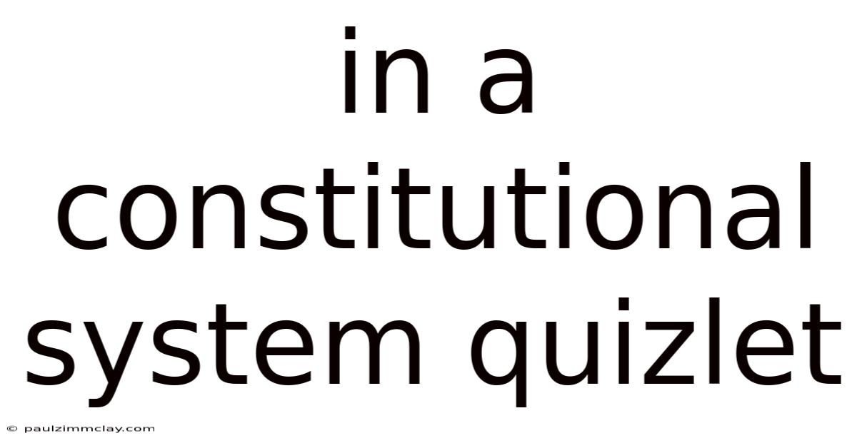 In A Constitutional System Quizlet