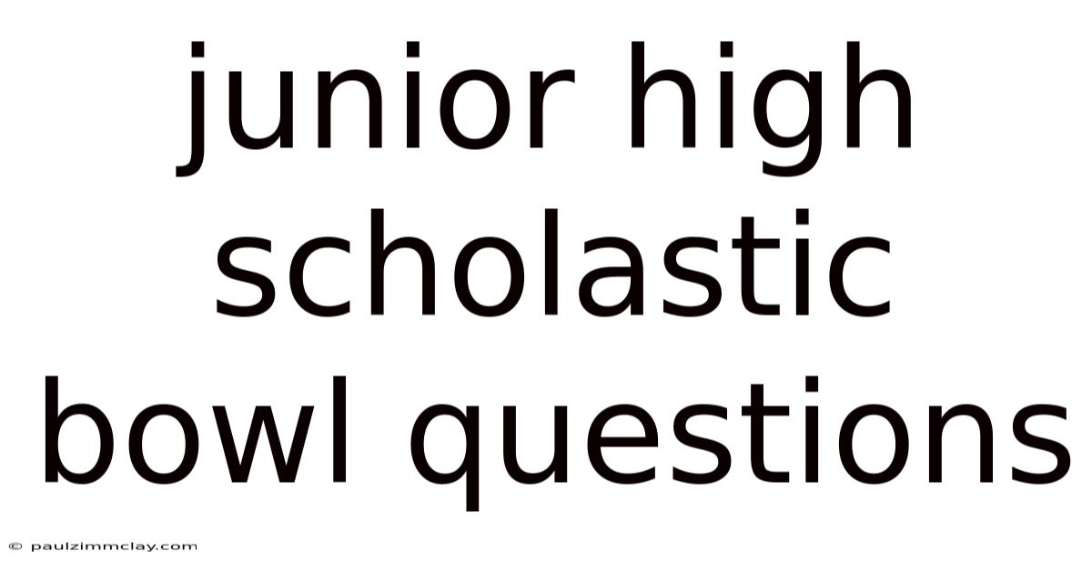 Junior High Scholastic Bowl Questions