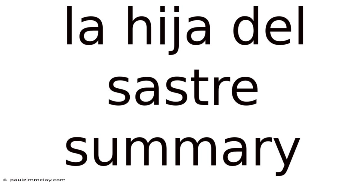 La Hija Del Sastre Summary