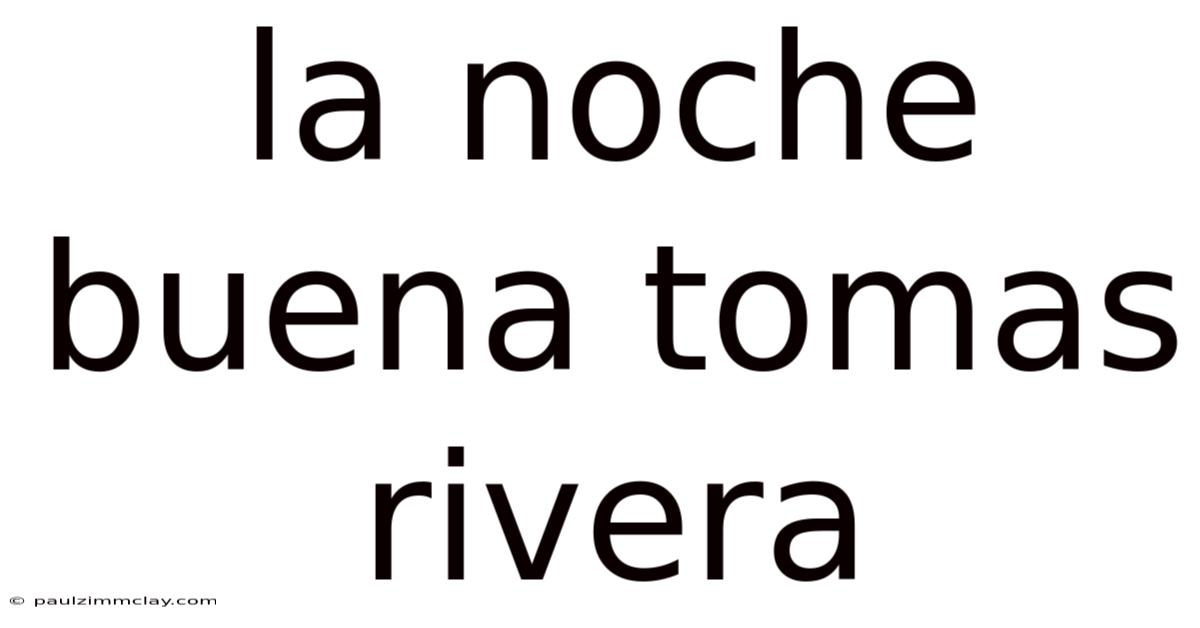 La Noche Buena Tomas Rivera