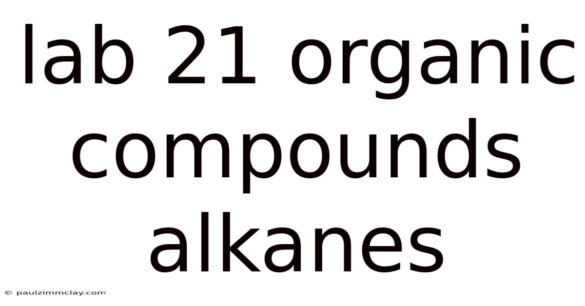 Lab 21 Organic Compounds Alkanes