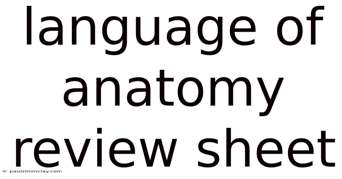 Language Of Anatomy Review Sheet