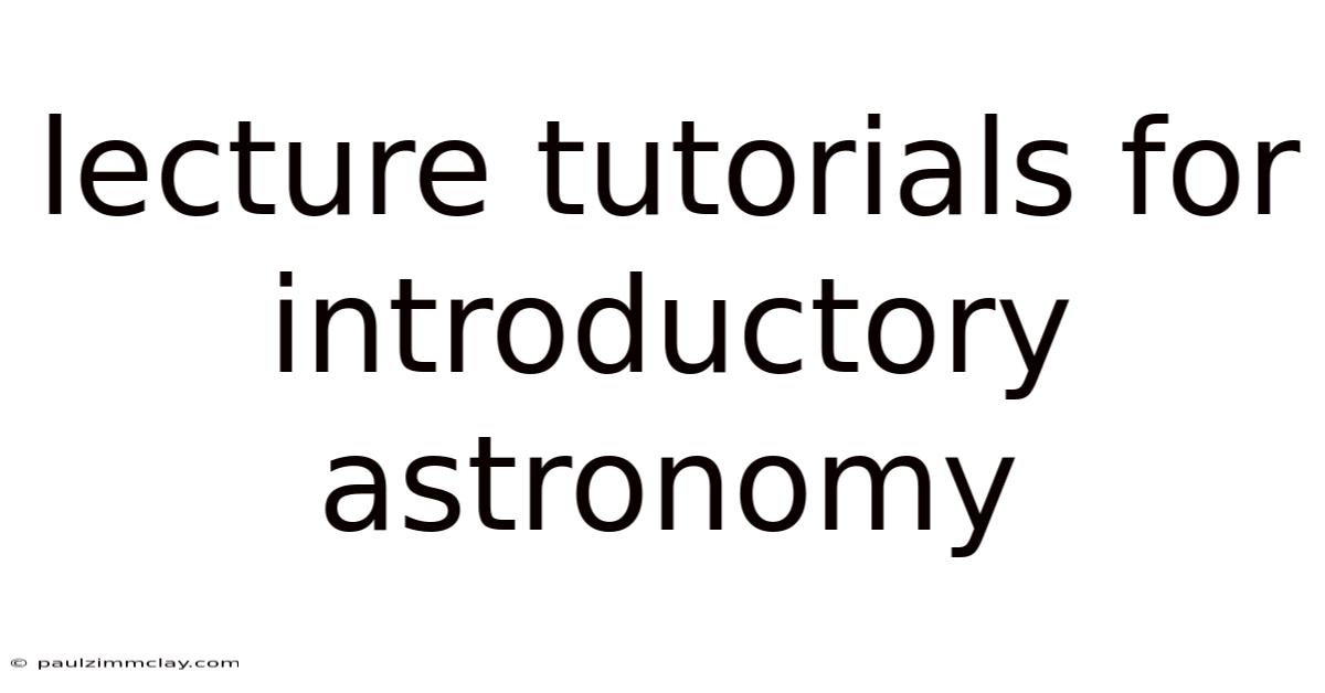 Lecture Tutorials For Introductory Astronomy