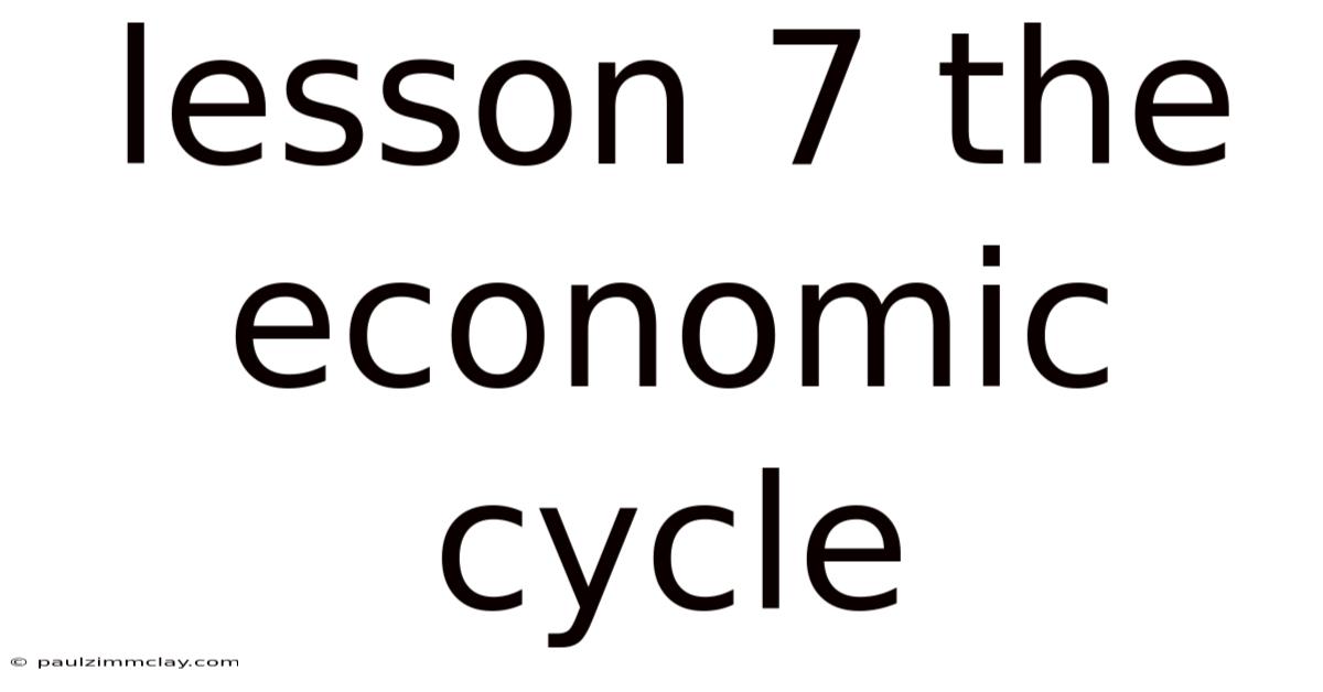 Lesson 7 The Economic Cycle