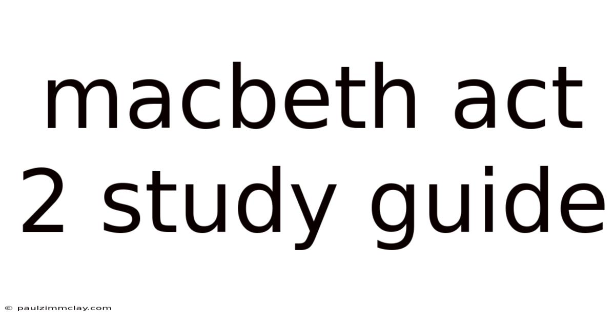 Macbeth Act 2 Study Guide