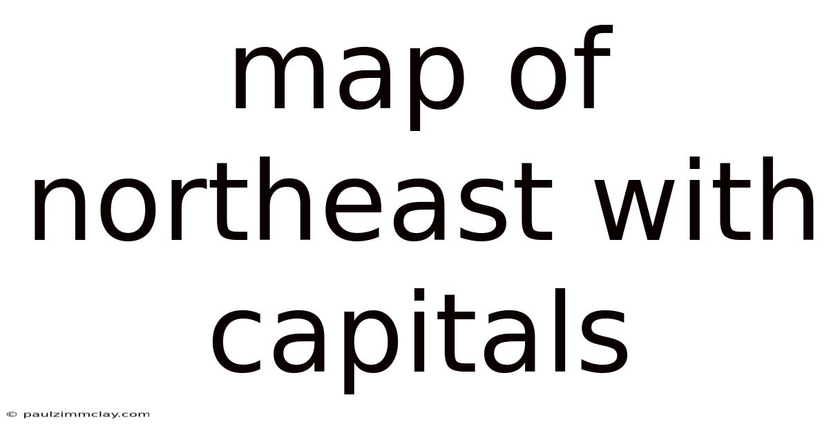 Map Of Northeast With Capitals