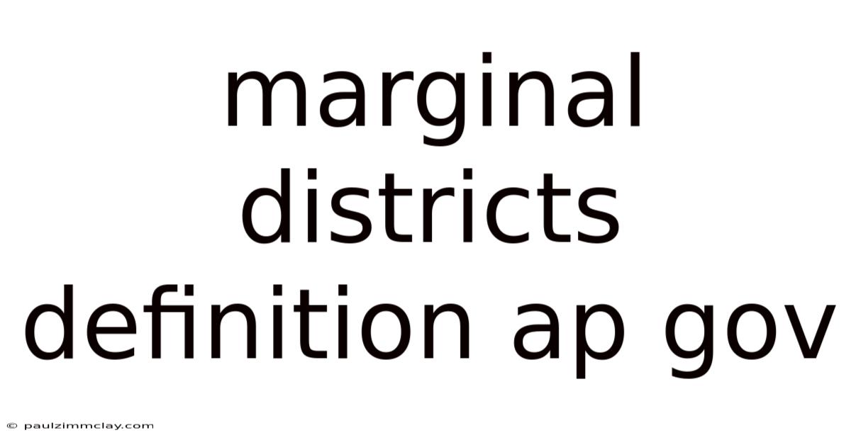 Marginal Districts Definition Ap Gov