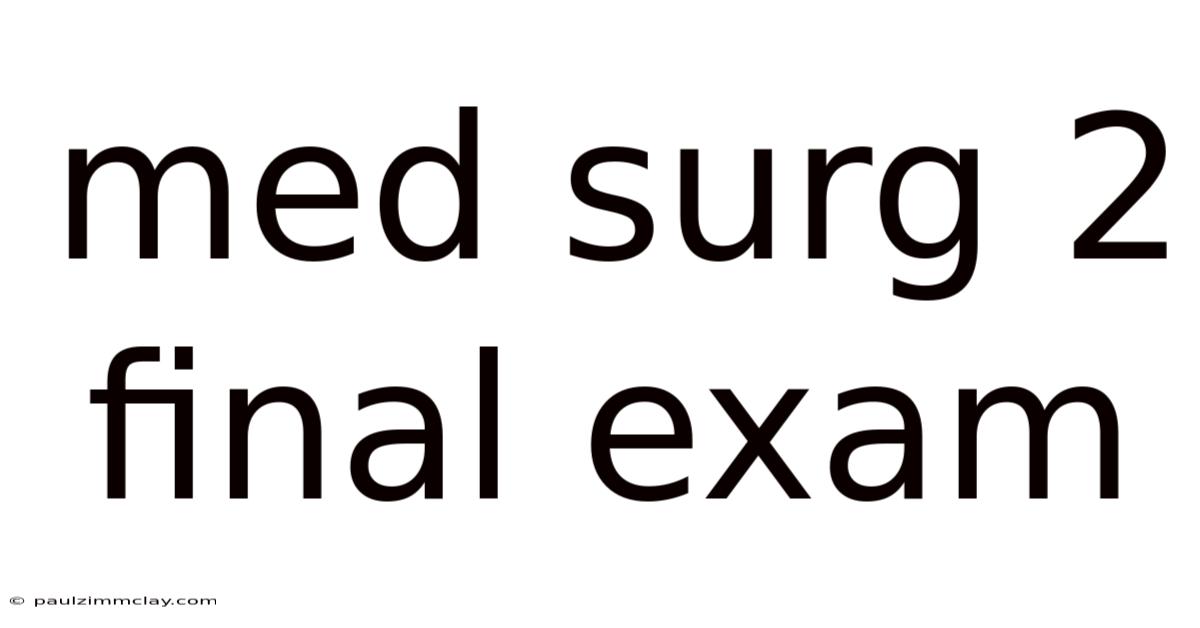 Med Surg 2 Final Exam