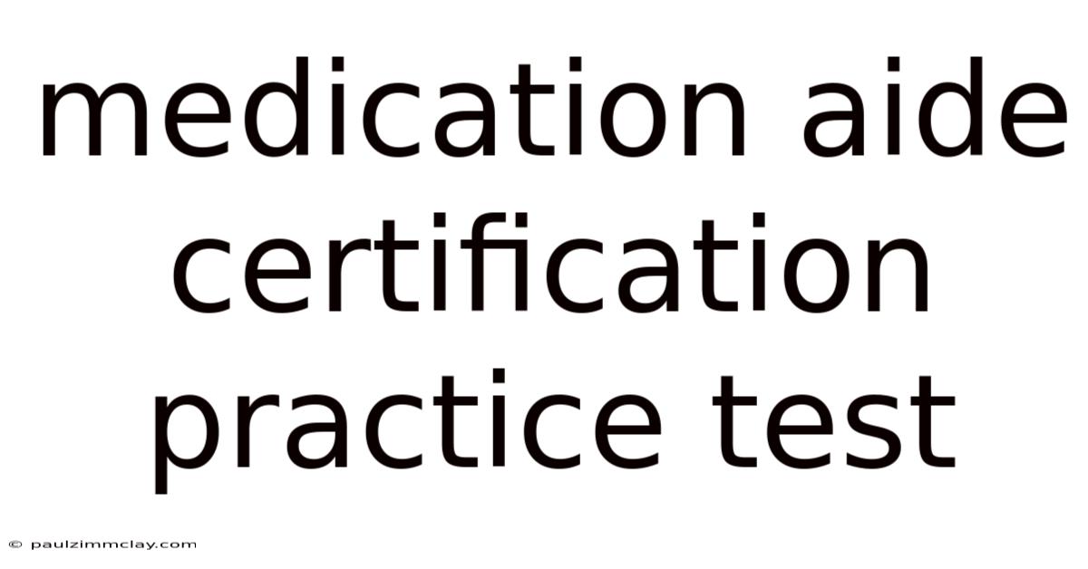 Medication Aide Certification Practice Test