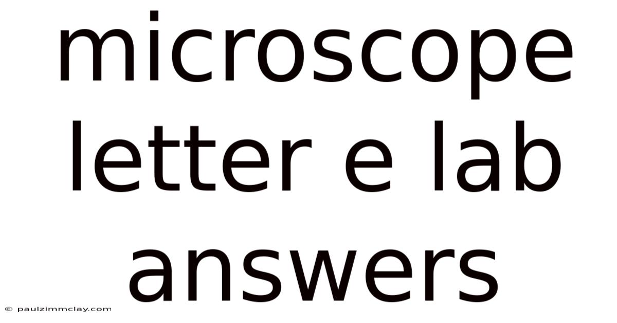Microscope Letter E Lab Answers