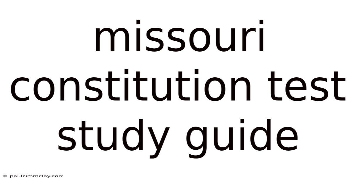 Missouri Constitution Test Study Guide