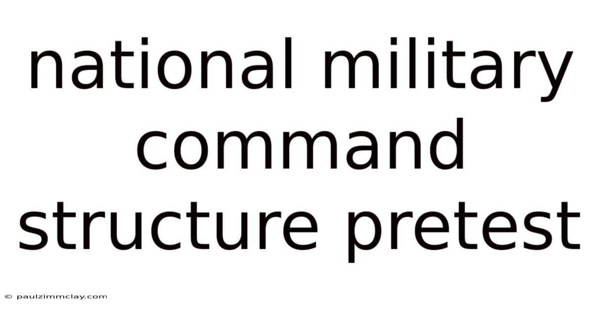 National Military Command Structure Pretest