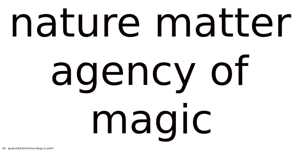 Nature Matter Agency Of Magic