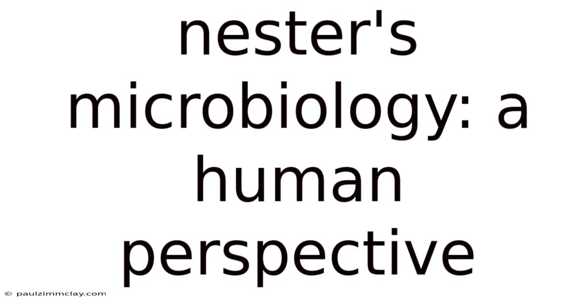 Nester's Microbiology: A Human Perspective