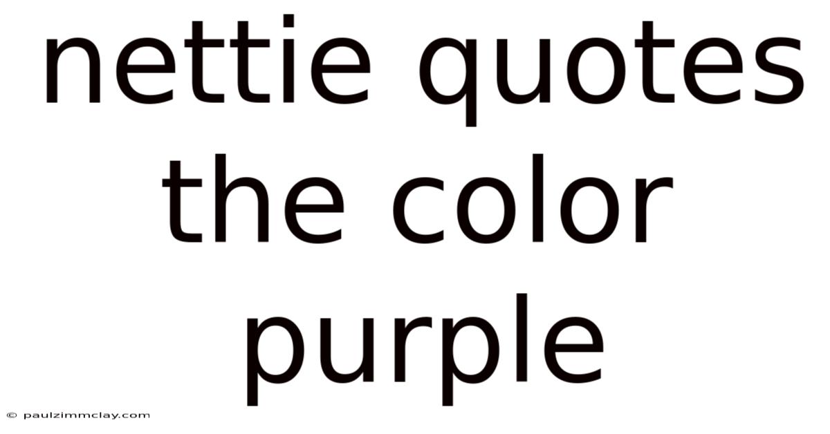 Nettie Quotes The Color Purple