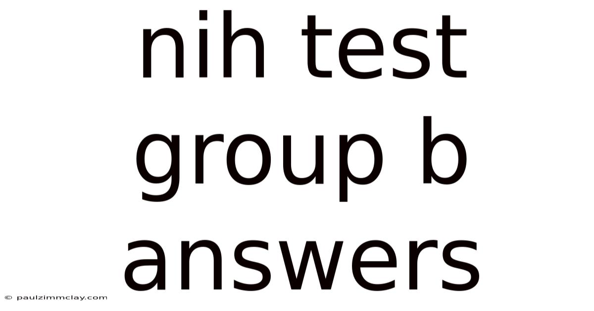 Nih Test Group B Answers