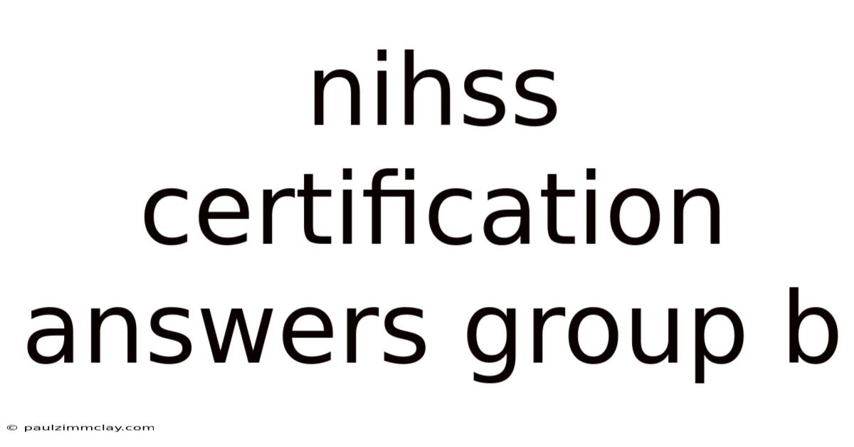 Nihss Certification Answers Group B