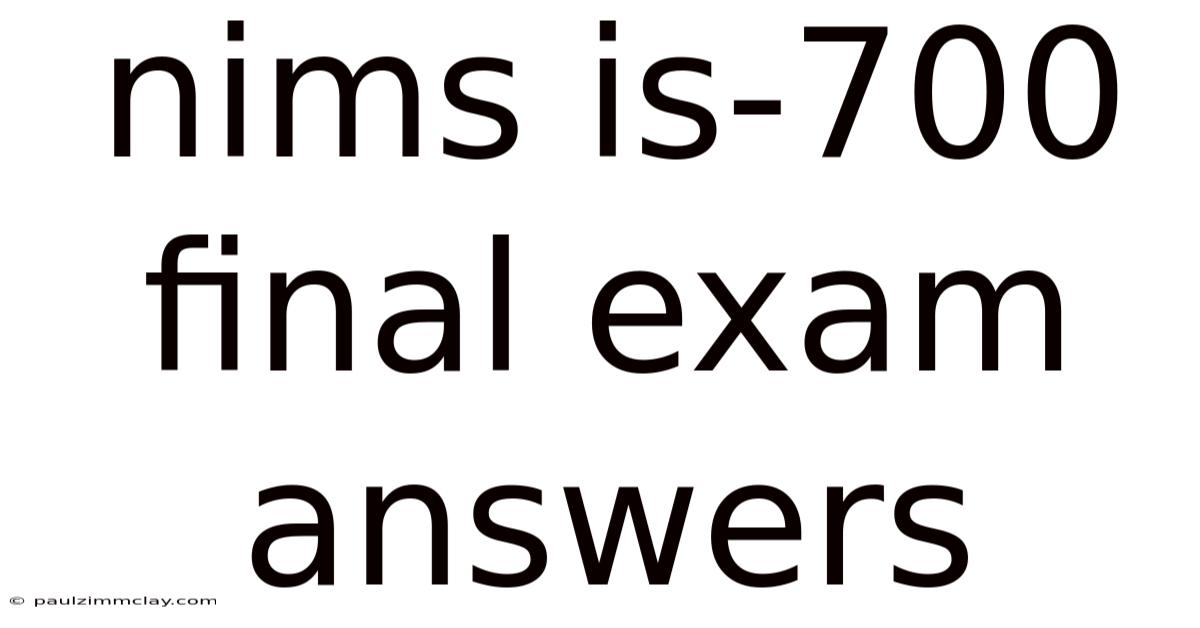 Nims Is-700 Final Exam Answers