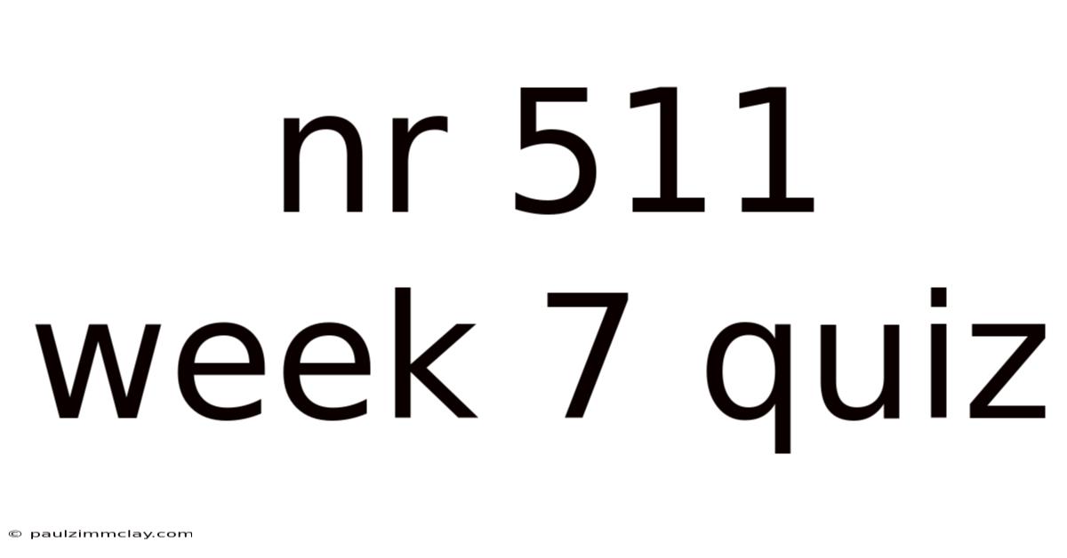 Nr 511 Week 7 Quiz