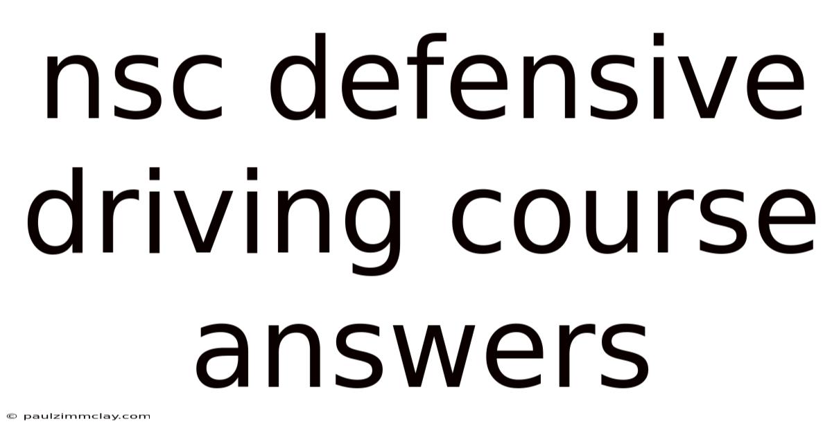 Nsc Defensive Driving Course Answers