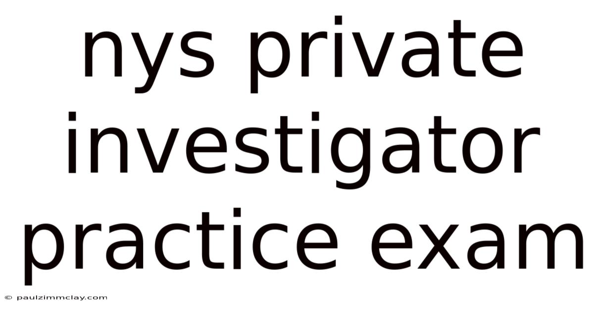 Nys Private Investigator Practice Exam