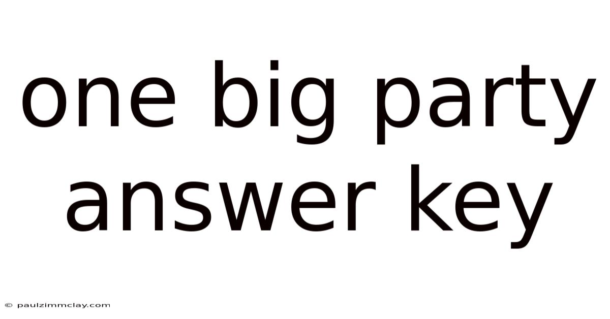 One Big Party Answer Key
