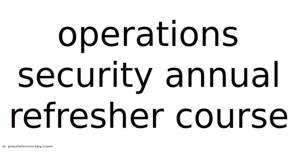 Operations Security Annual Refresher Course