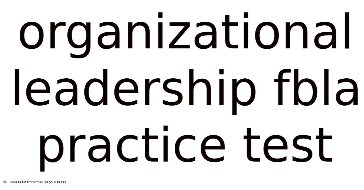 Organizational Leadership Fbla Practice Test