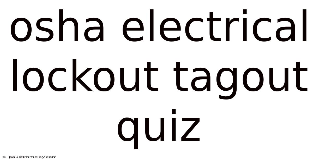 Osha Electrical Lockout Tagout Quiz