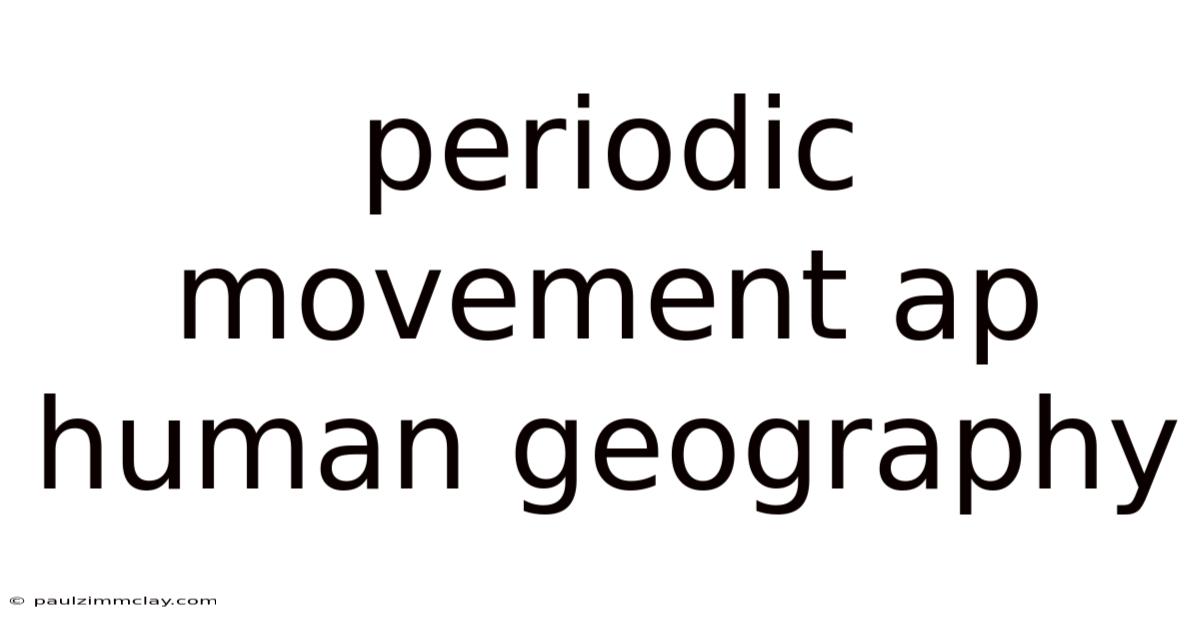 Periodic Movement Ap Human Geography