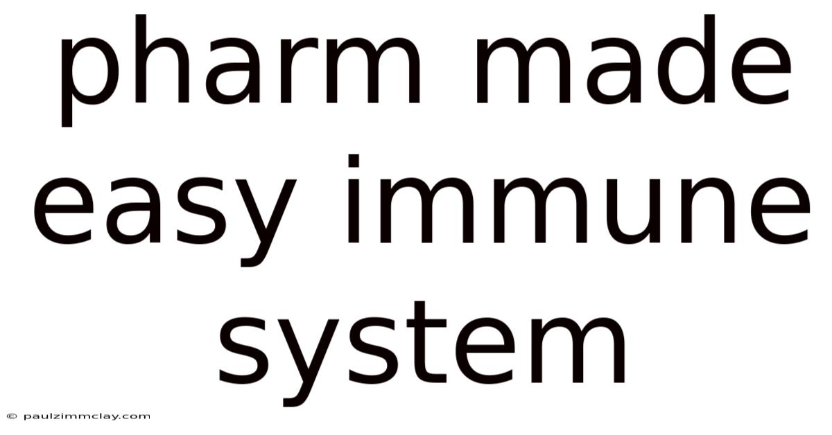 Pharm Made Easy Immune System