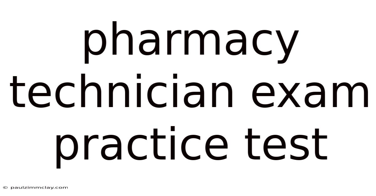 Pharmacy Technician Exam Practice Test