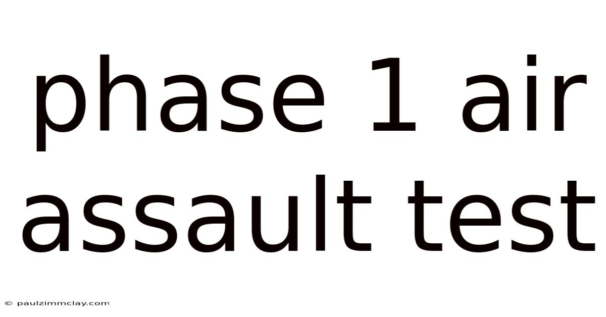 Phase 1 Air Assault Test