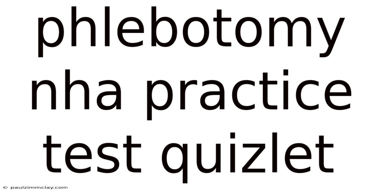 Phlebotomy Nha Practice Test Quizlet