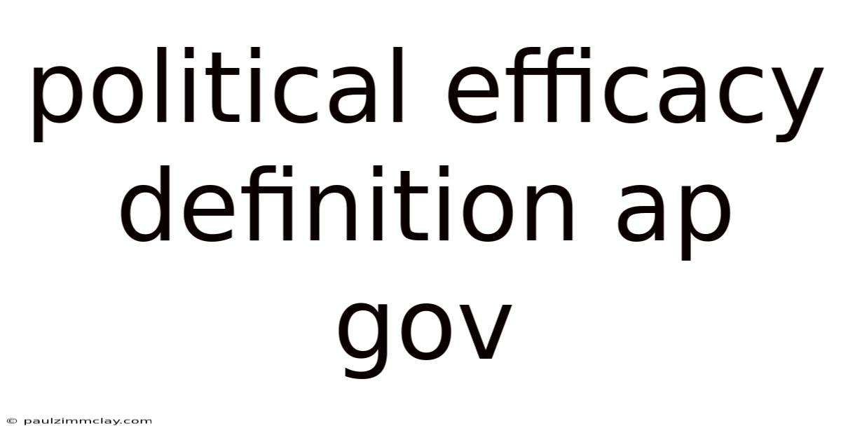 Political Efficacy Definition Ap Gov