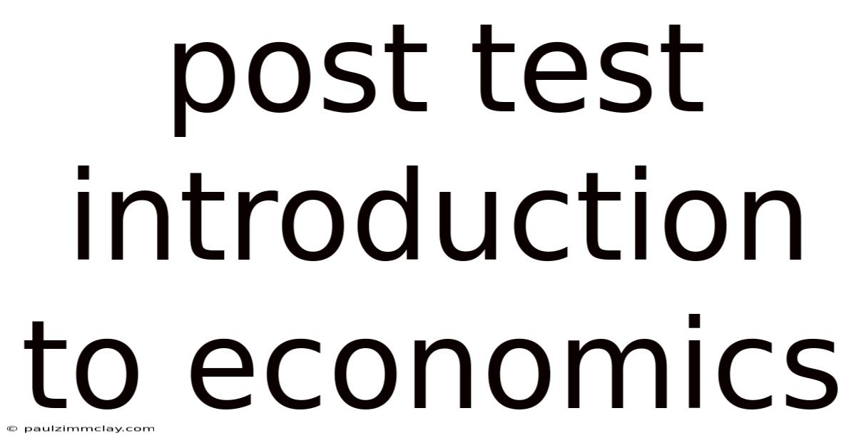 Post Test Introduction To Economics