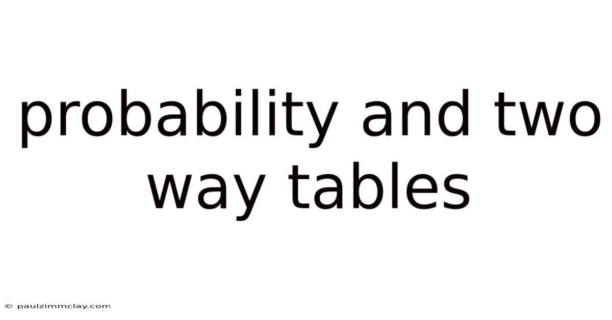 Probability And Two Way Tables