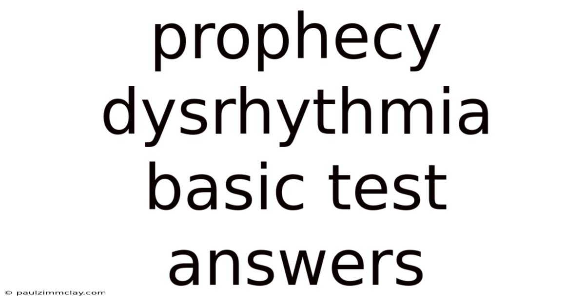 Prophecy Dysrhythmia Basic Test Answers