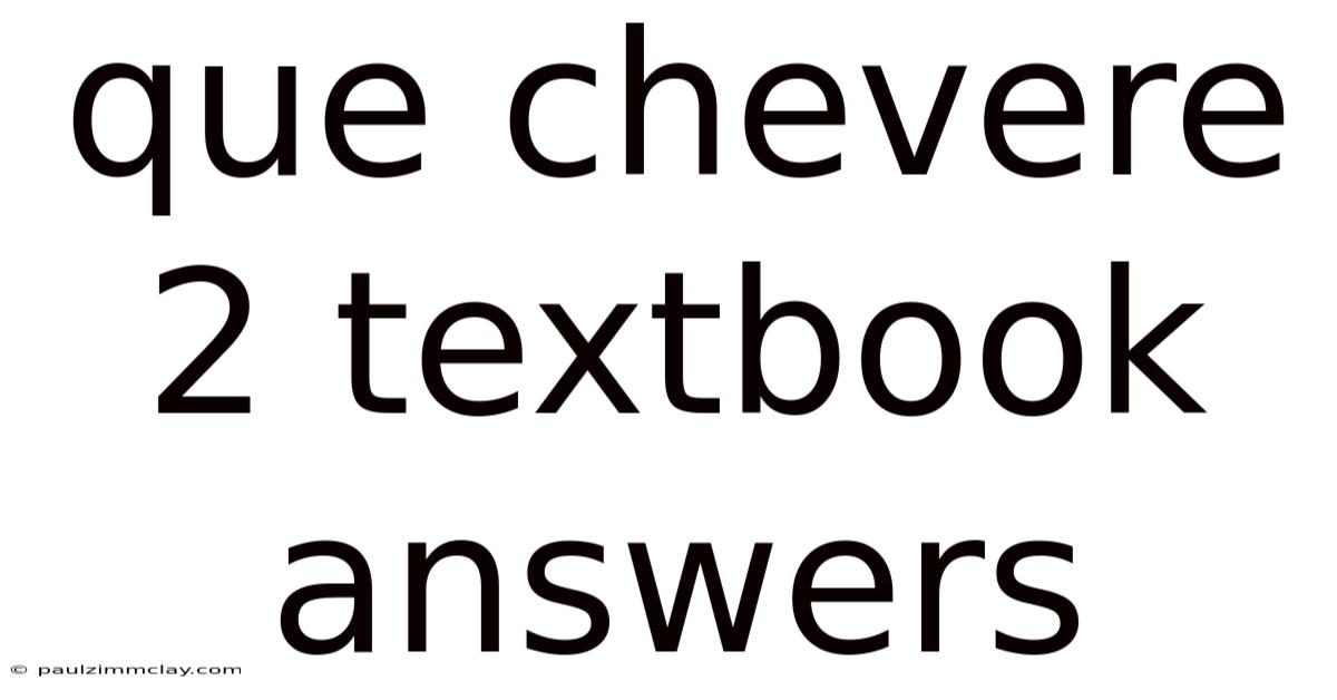 Que Chevere 2 Textbook Answers